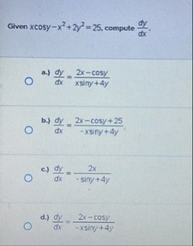 Given x c o s y - x 2 2 y 2 = 2 5 , compute d y d