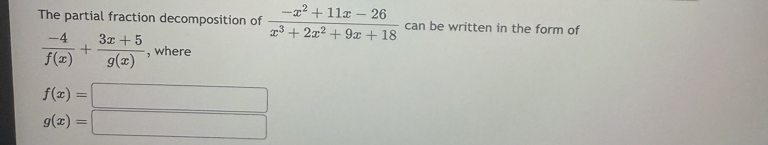 The partial fraction decomposition o f - x 2 + 1