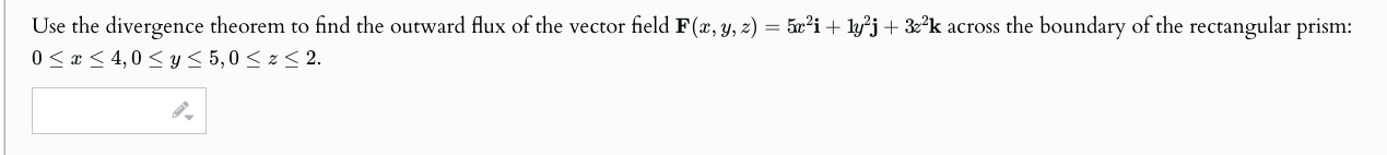 Use the divergence theorem t o find the outward