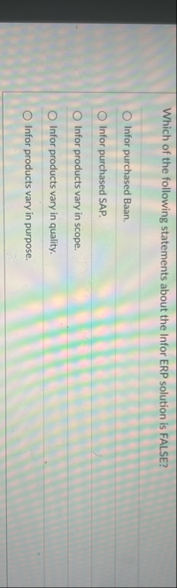 Which of the following statements about the Infor