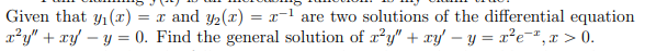 Given that y 1 ( x ) = x and y 2 ( x ) = x - 1