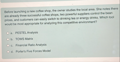 Before launching a new coffee shop, the owner