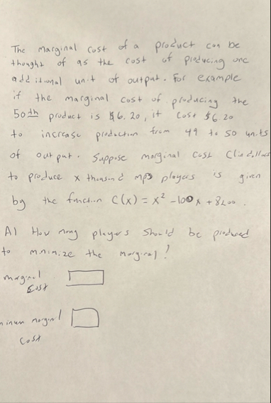 The marginal cost of a prozuct con be thought of