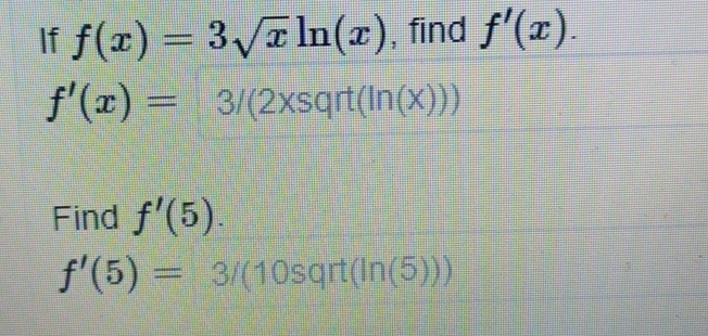 I f f ( x ) = 3 x 2 l n ( x ) , find f ' ( x ) f