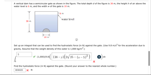 A vertical dam has a semicircular gate as shown