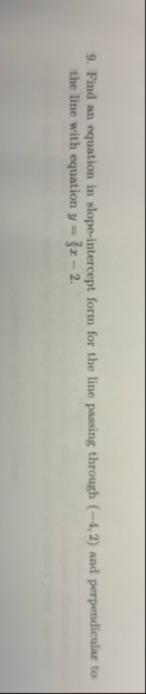 Find an equation in slope - intercept form for