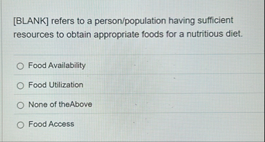 [ BLANK ] refers to a person / population having