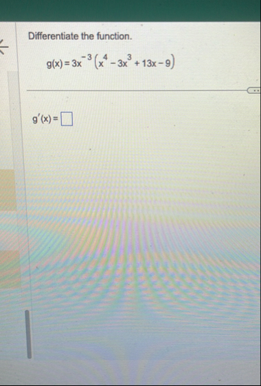 Differentiate the function. g ( x ) = 3 x - 3 ( x