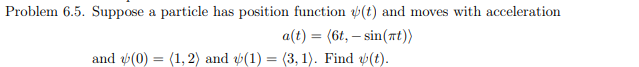 Problem 6 . 5 . Suppose a particle has position