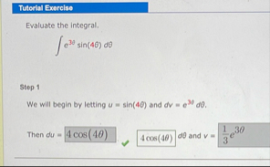 Tuterial Exerciso Evaluate the integral. e 3 s i