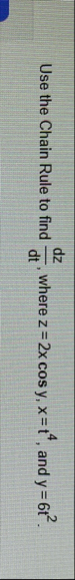 Use the Chain Rule to find d z d t , where z = 2