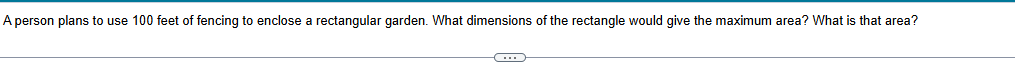A person plans to use 1 0 0 feet of fencing to