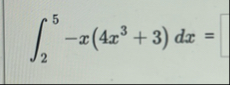 2 5 - x ( 4 x 3 3 ) d x =