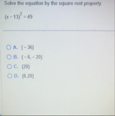Solve the equation by the square root property. (