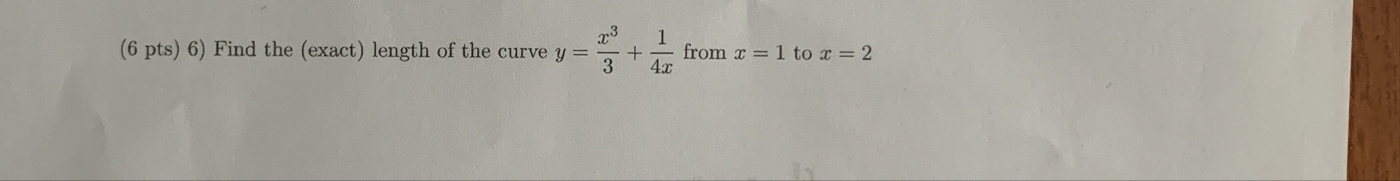 ( 6 pts ) 6 ) Find the ( exact ) length of the