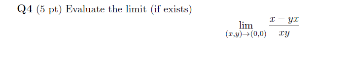 Q 4 ( 5 p t ) Evaluate the l i m i t ( i f exists