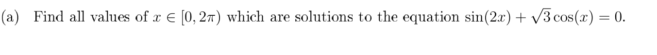 ( a ) Find all values o f xin [ 0 , 2 ) which are