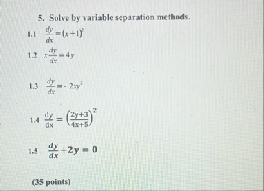 Solve by variable separation methods. 1 . 1 d y d