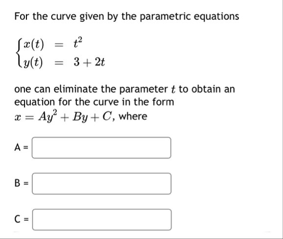 For the curve given by the parametric equations x