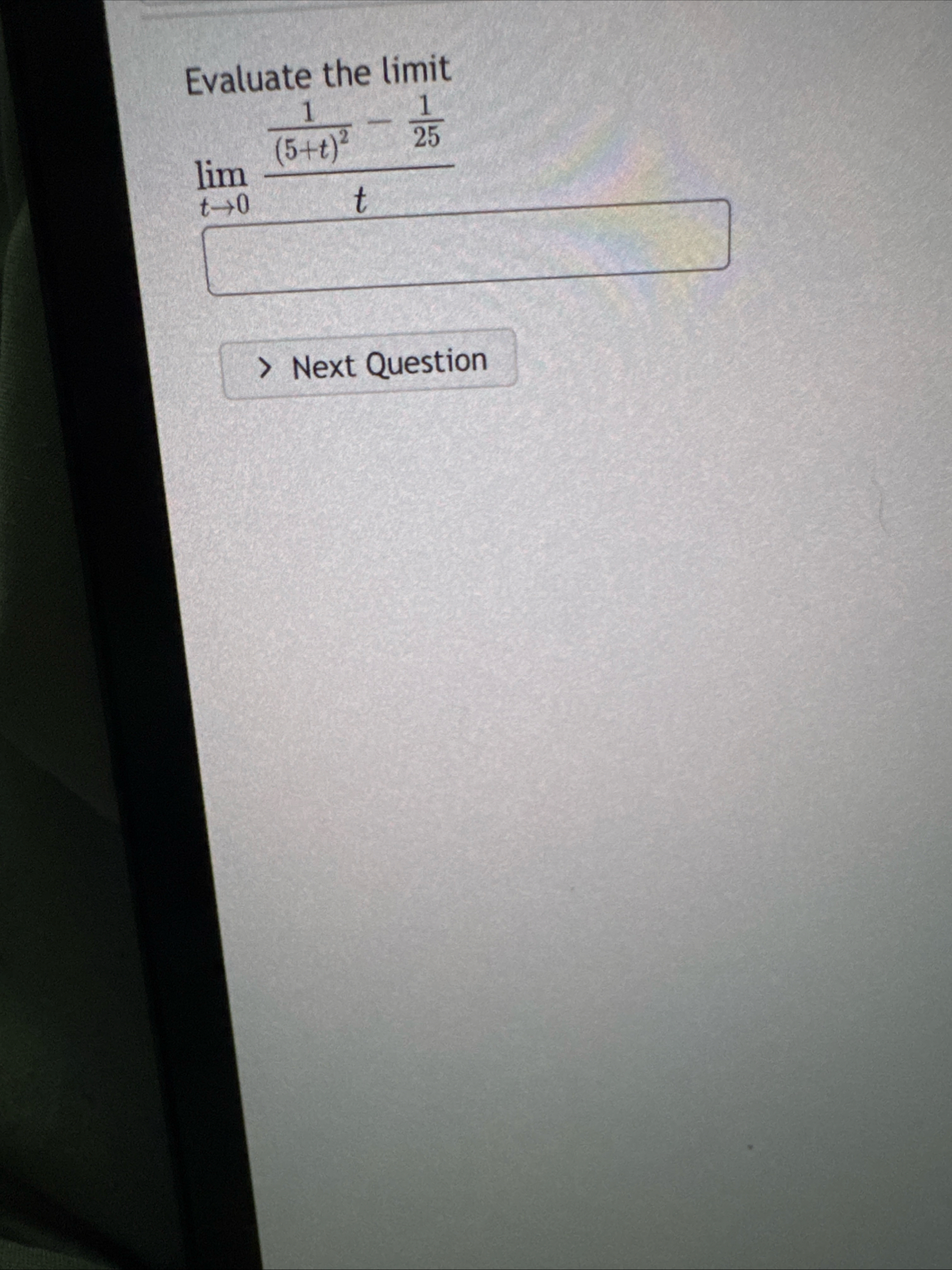 Evaluate the limit lim t a 1 ( 5 + t ) 2 - 1 2 5 t