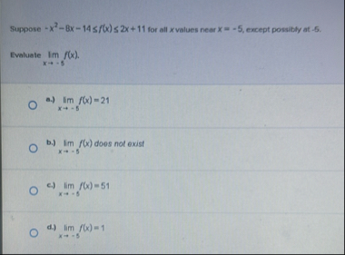 Suppose - x 2 - 8 x - 1 4 f ( x ) 2 x 1 1 for all