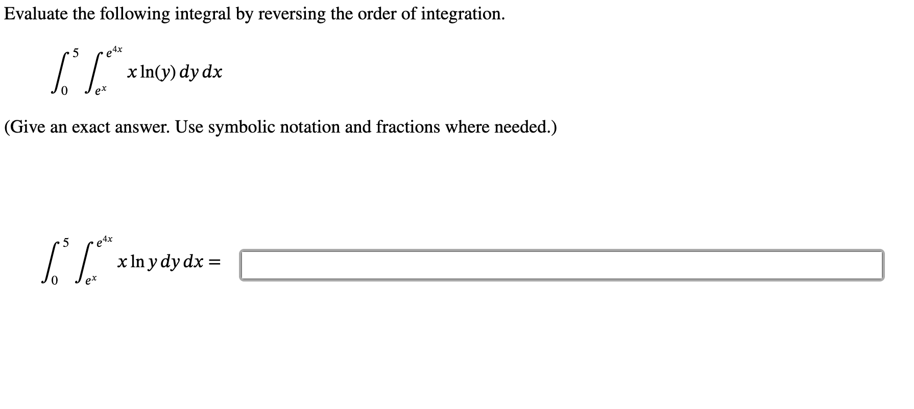 Evaluate the following integral by reversing the