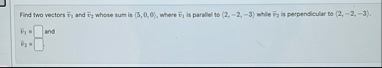 Find two vectors ? b a r ( v ) 1 and ? b a r ( v