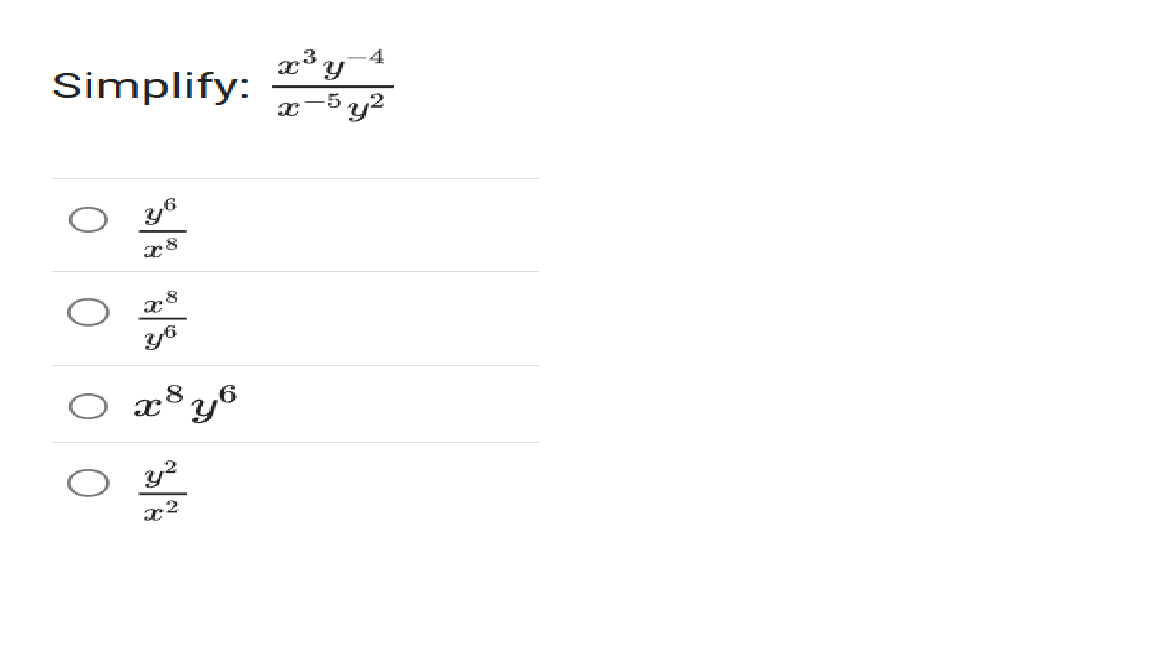 Simplify: x 3 y - 4 x - 5 y 2 y 6 x 8 x 8 y 6 x 8