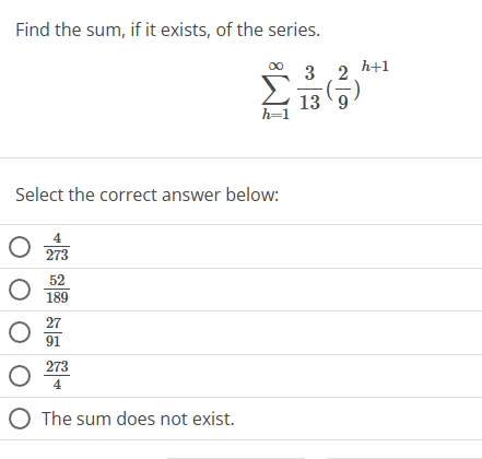 Find the sum, i f i t exists, o f the series. h =