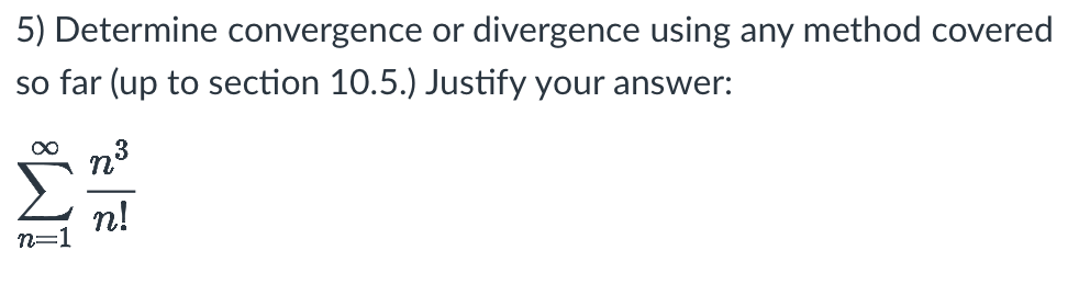 Determine convergence o r divergence using any