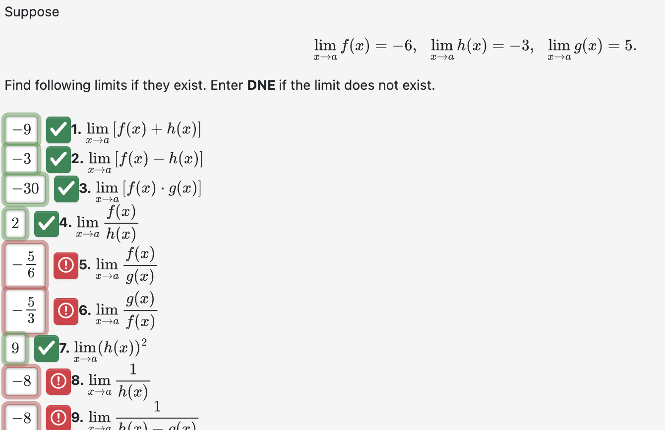 Suppose lim x a f ( x ) = - 6 , lim x a h ( x ) =