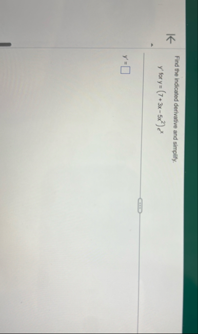 Find the indicated derivative and simplify. y '