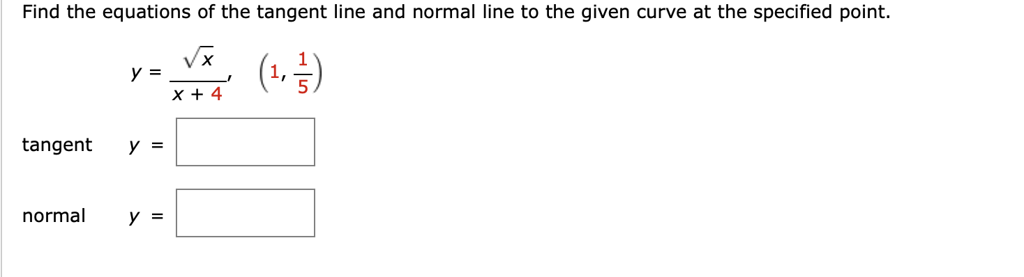 Find the equations o f the tangent line and