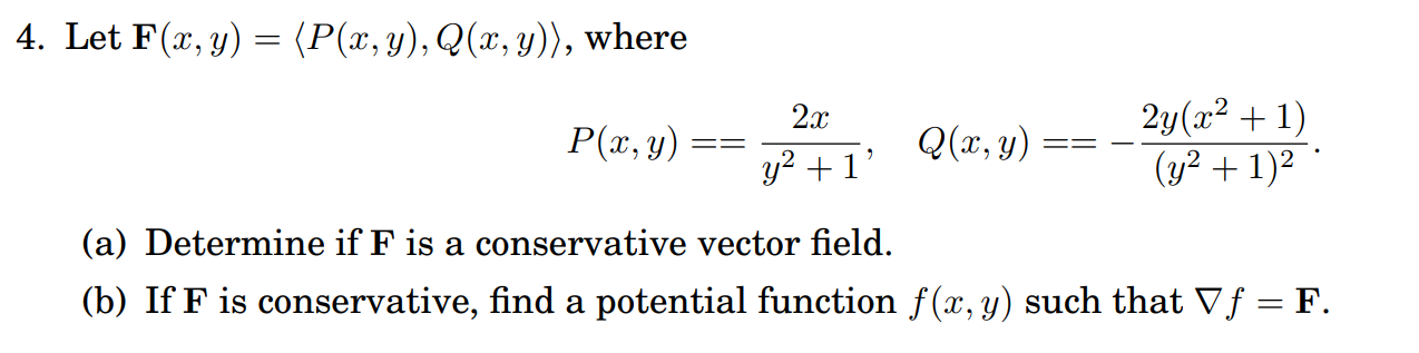 Let F ( x , y ) = ( : P ( x , y ) , Q ( x , y ) :