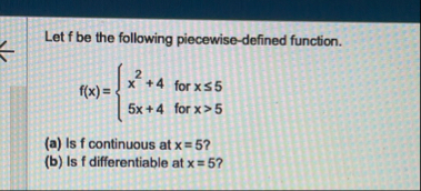 Let f be the following piecewise - defined