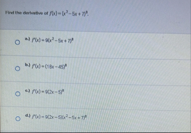 Find the derivative of f ( x ) = ( x 2 - 5 x 7 )