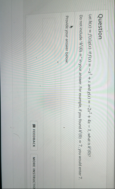 Question Let h ( x ) = f ( x ) g ( x ) . If f ( x