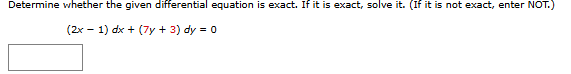 Determine whether the given differential equation