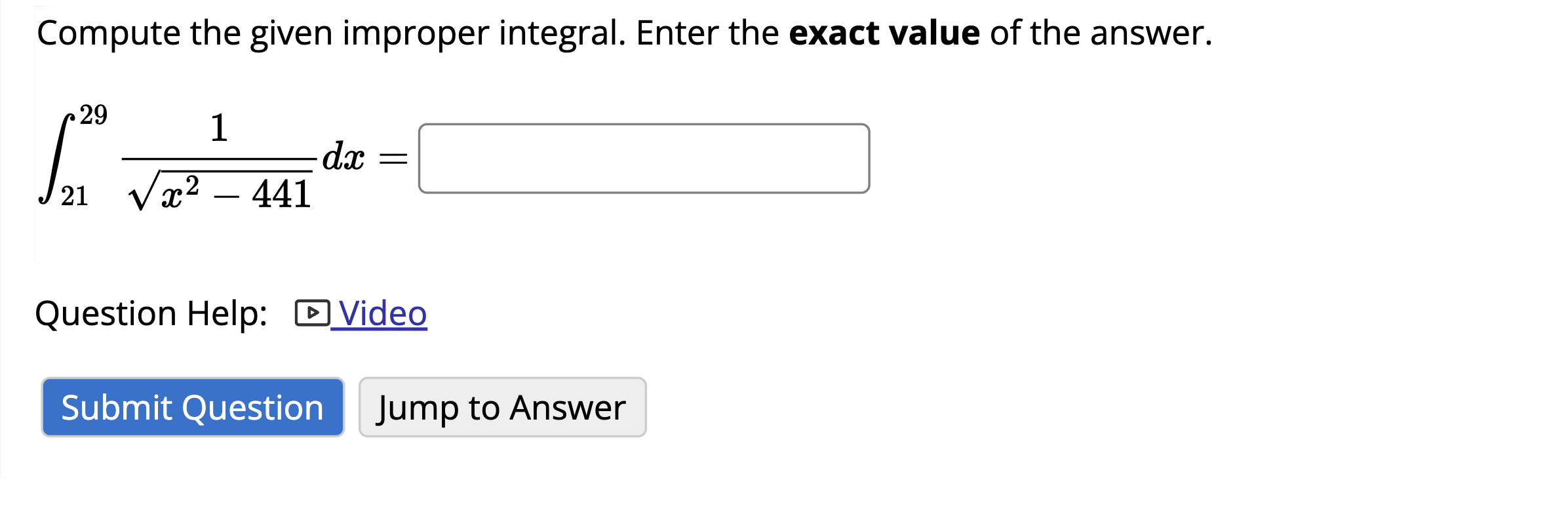 Compute the given improper integral. Enter the