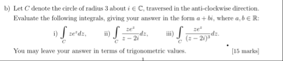 b ) Let C denote the circle of radius 3 about
