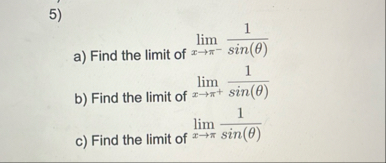 a ) Find the limit of lim x - 1 s i n ( ) b )