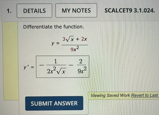 Differentiate the function. y = 3 x 2 + 2 x 9 x 2