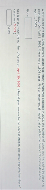 A few weeks into the SARS ( severe acute