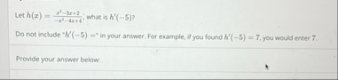 Let h ( x ) = x 3 - 3 x 2 - x 3 - 4 x 4 ; what is