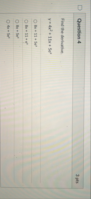 Question 4 3 pts Find the derivative. y = 4 x 2 1