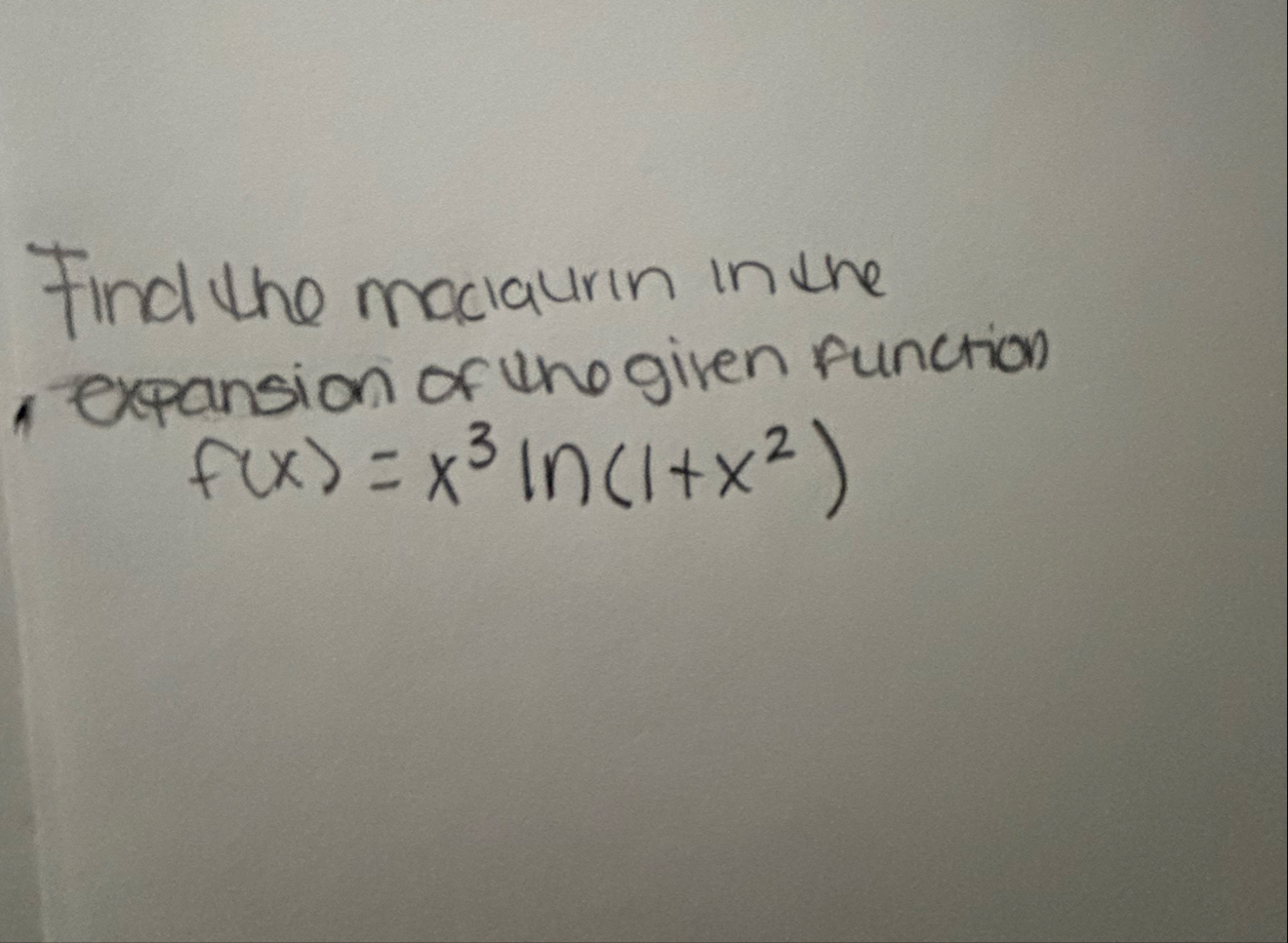 Find the maclaturin in the 1 . expansion of une