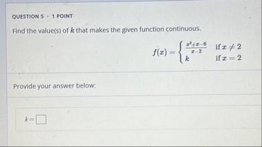 QUESTION 5 1 POINT Find the value ( s ) of k that