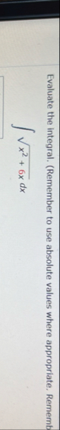 Evaluate the integral. ( Remember to use absolute