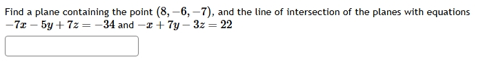 Find a plane containing the point ( 8 , - 6 , - 7