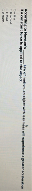 According to Newton's If a constant force is